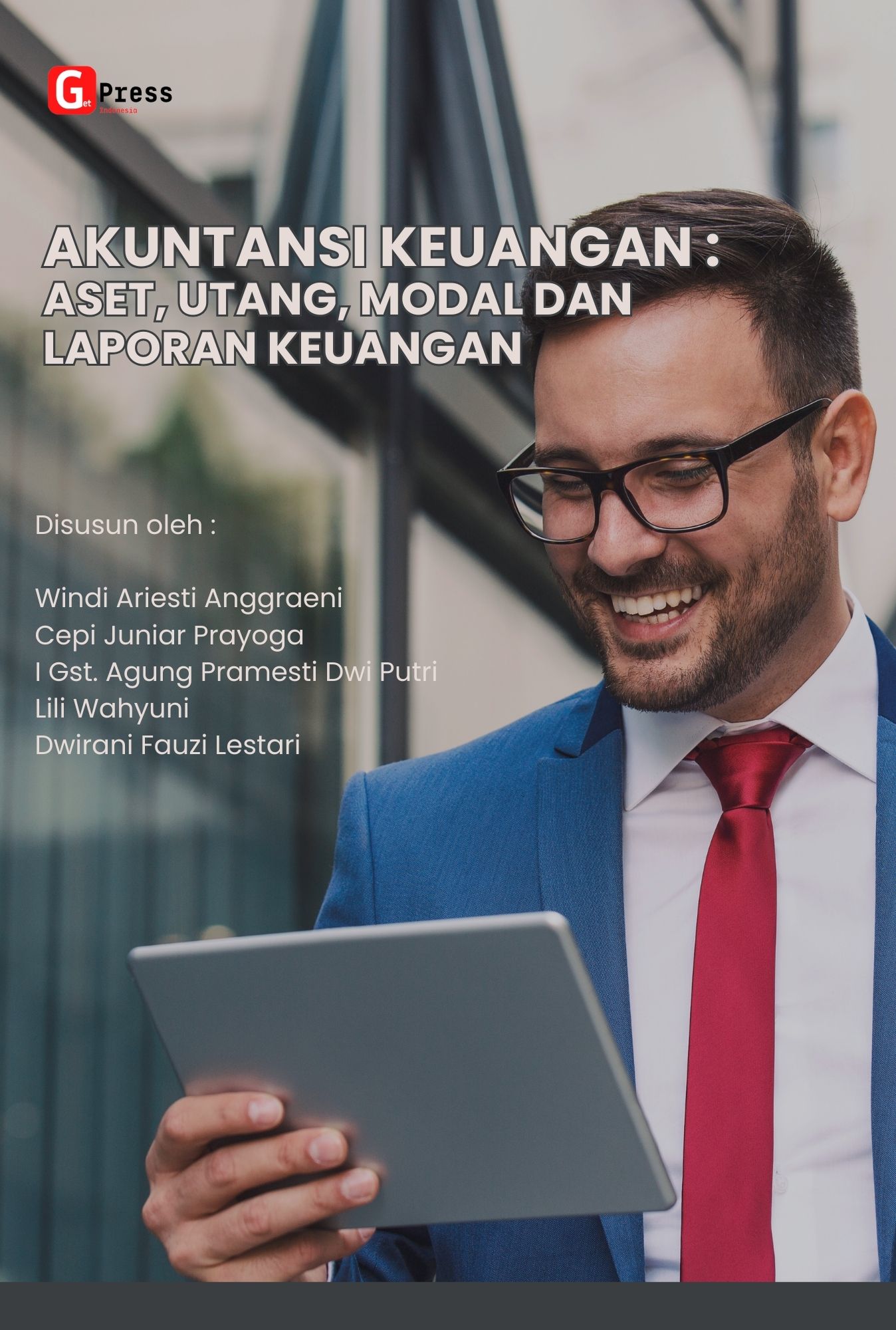 Akuntansi Keuangan : Aset, Utang, Modal Dan Laporan Keuangan